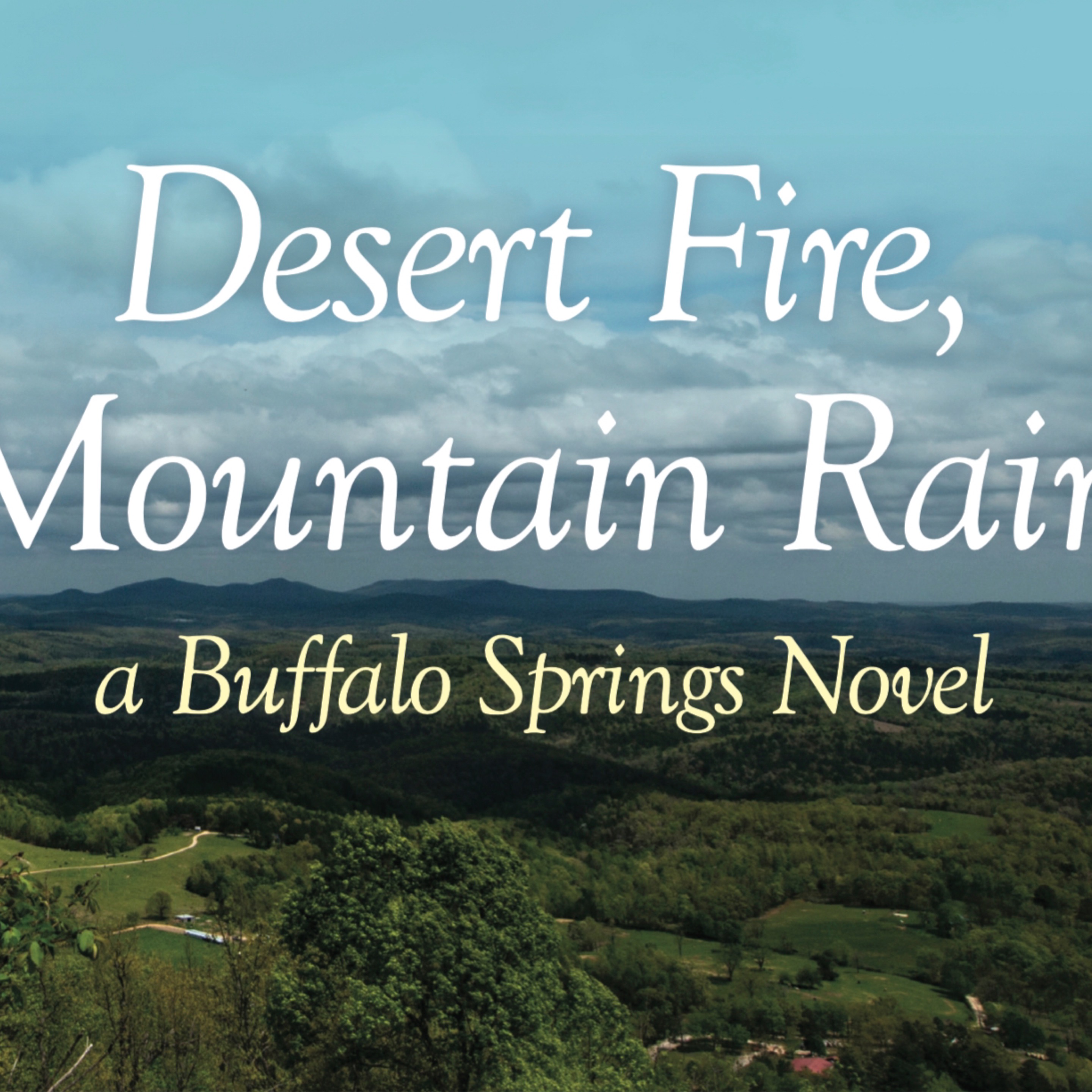 Desert Fire, Mountain Rain